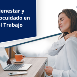 Bienestar y Autocuidado en el Trabajo