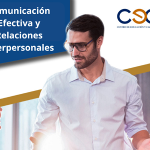 Comunicaci贸n Efectiva y Relaciones Interpersonales