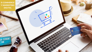 E-Commerce y Marketing Digital
