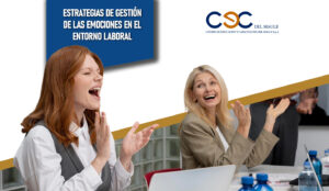Estrategias de Gestión de las Emociones en el Entorno Laboral