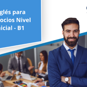 Inglés para Negocios Nivel Inicial - B1
