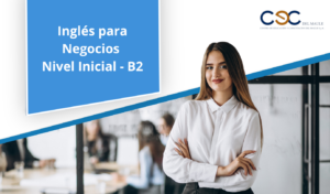 Inglés para Negocios Nivel Inicial - B2