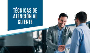 Técnicas de Atención al Cliente