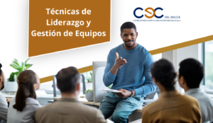 Técnicas de Liderazgo y Gestión de Equipos